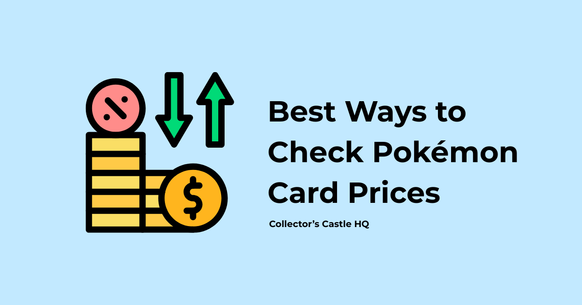 Best Ways to Check Pokémon Card Prices